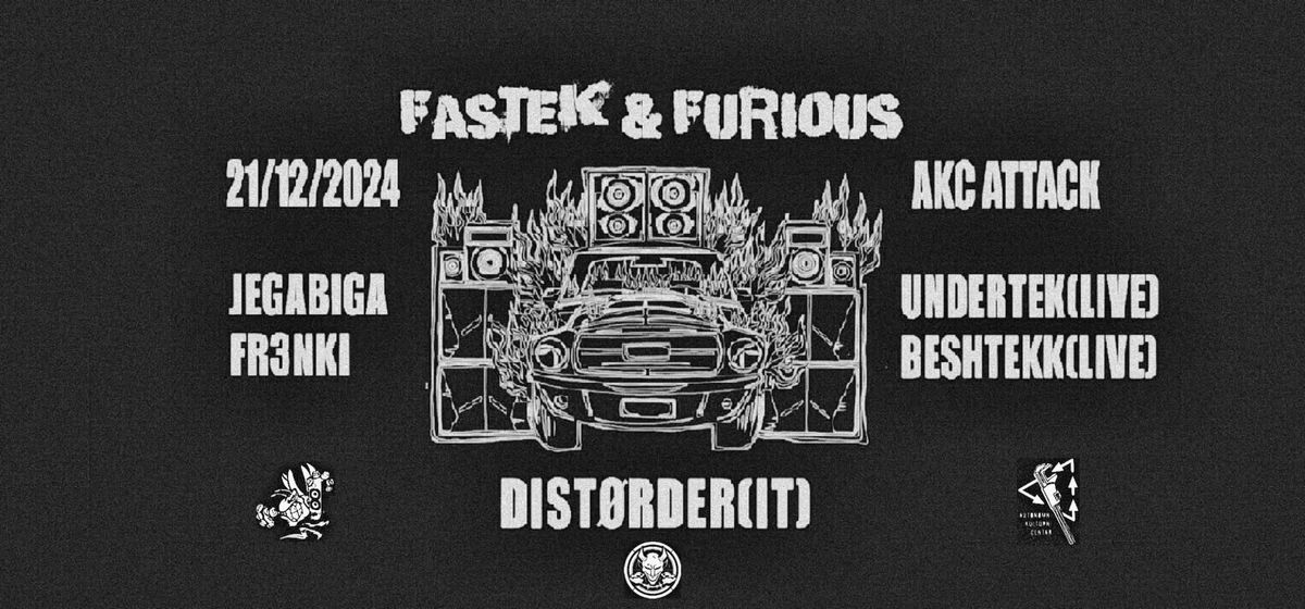 FASTEK & FURIOUS