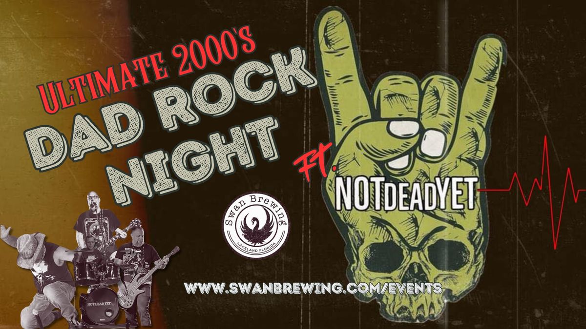 Ultimate 2000s Dad Rock Night \ud83c\udfb8@ Swan Brewing ft. Not Dead Yet & Saddle Up Burger Barn \ud83c\udf54