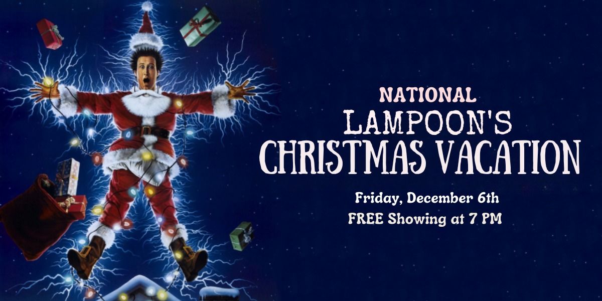 Free Showing: National Lampoon's Christmas Vacation 