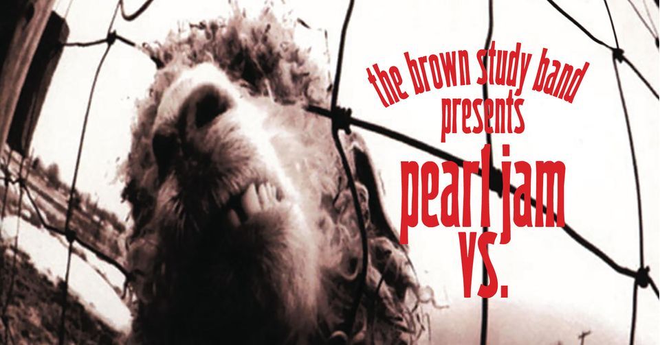 NEXT WEEK! - The Brown Study Band presents PEARL JAM "VS" | Charles Hotel, North Perth WA