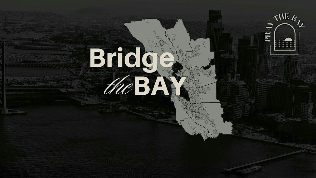 Pray the Bay: All-Night Prayer & Worship - Santa Clara County