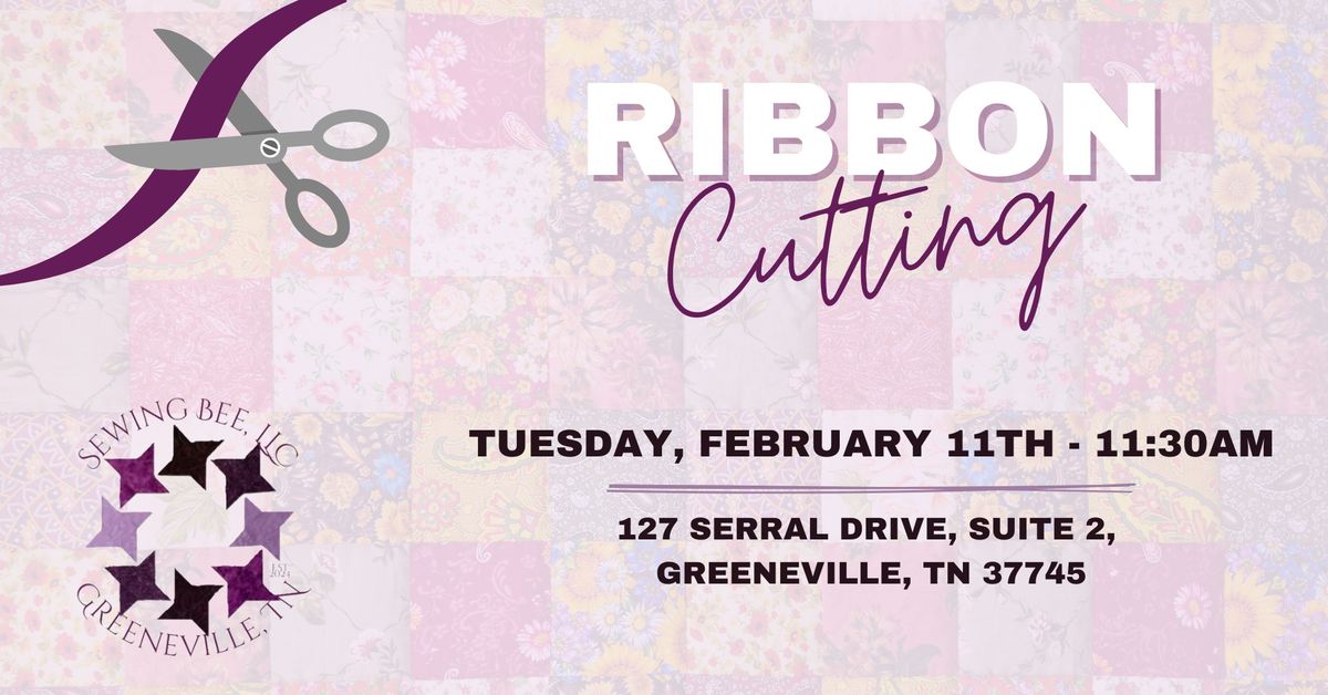 Ribbon Cutting - Sewing Bee