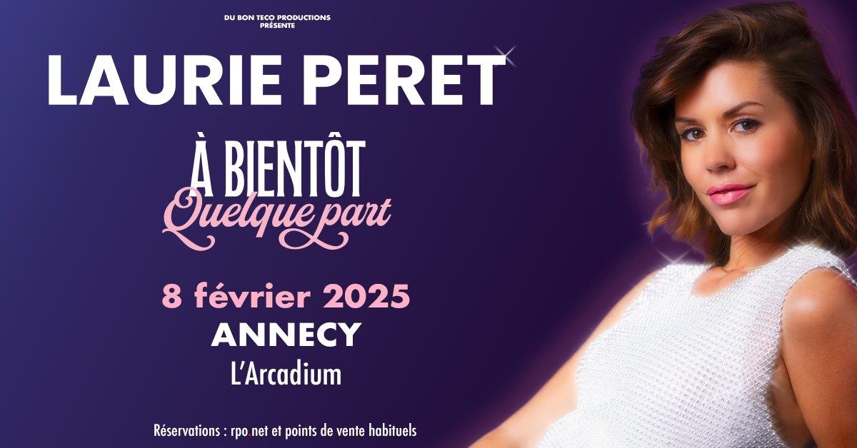 LAURIE PERET \u2022 L'Arcadium, Annecy \u2022 Samedi 8 f\u00e9vrier 2025