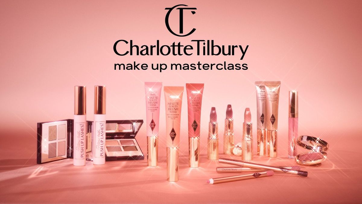 Charlotte Tilbury Make Up Masterclass