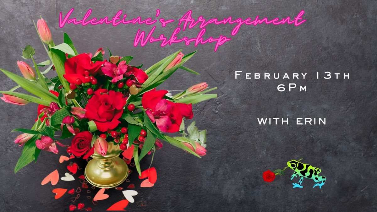 Valentine's Arrangement Workshop with Erin