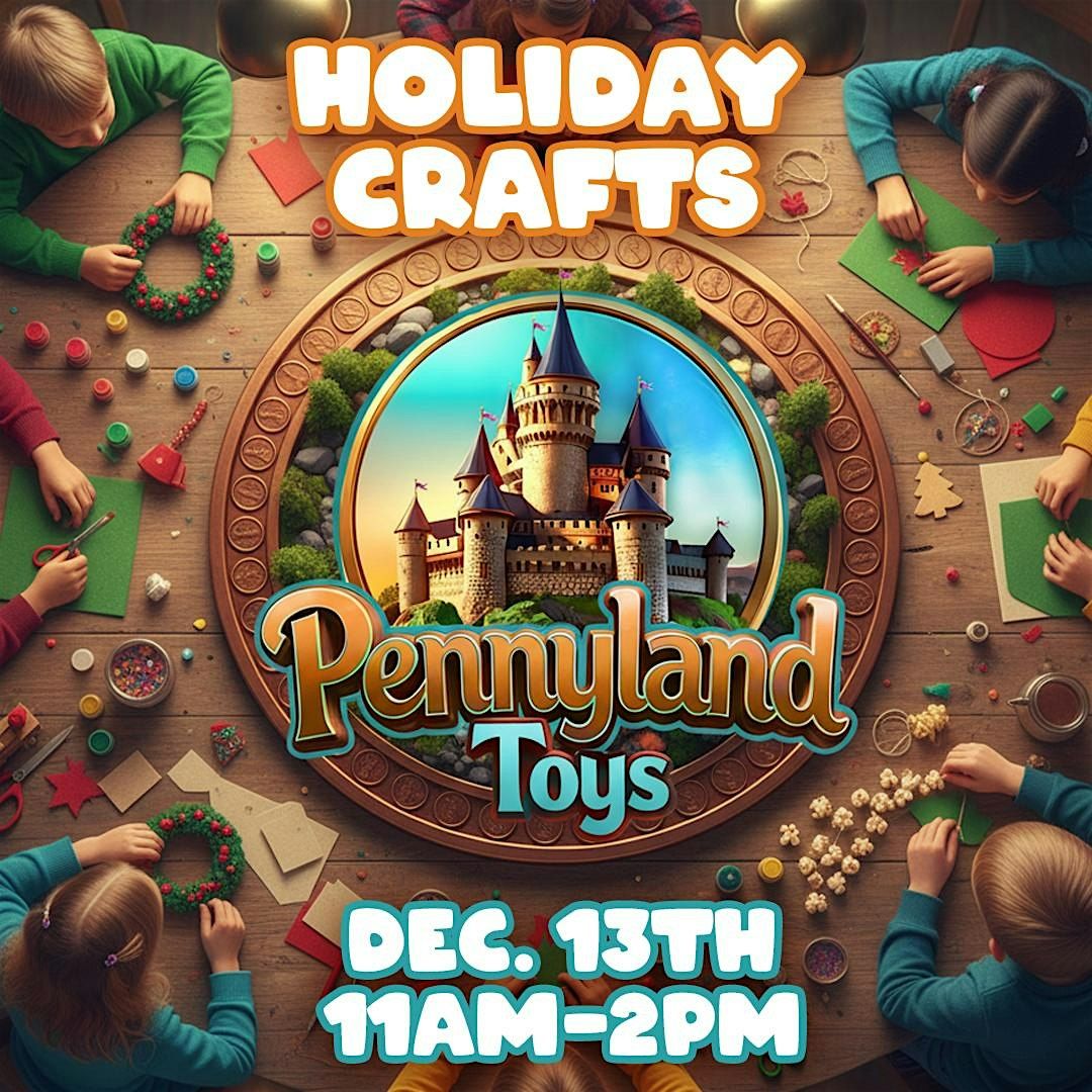 FREE Kids Holiday Craft Day at Pennyland Toys