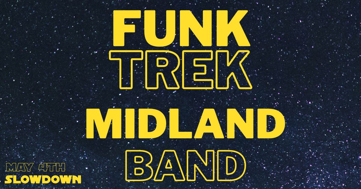 Funk Trek w\/ The Midland Band