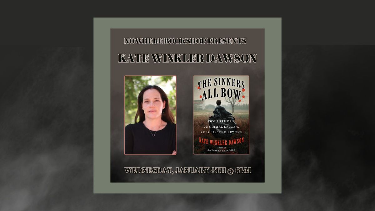 Kate Winkler Dawson Author Of The Sinners All Bow