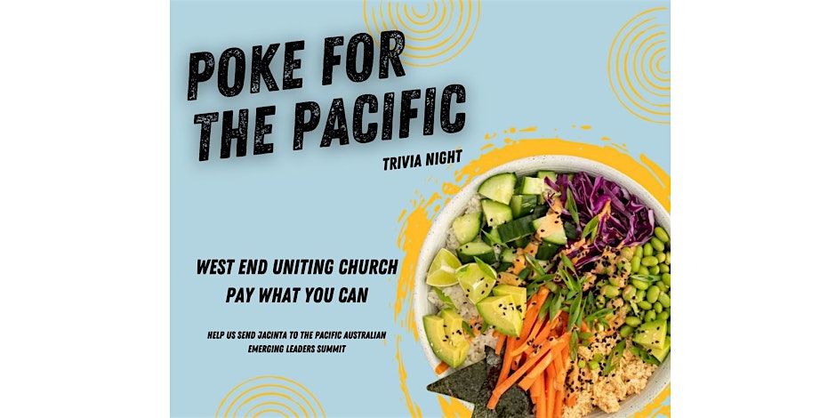 Poke for The Pacific \u2013 Fundraising Dinner & Trivia Night