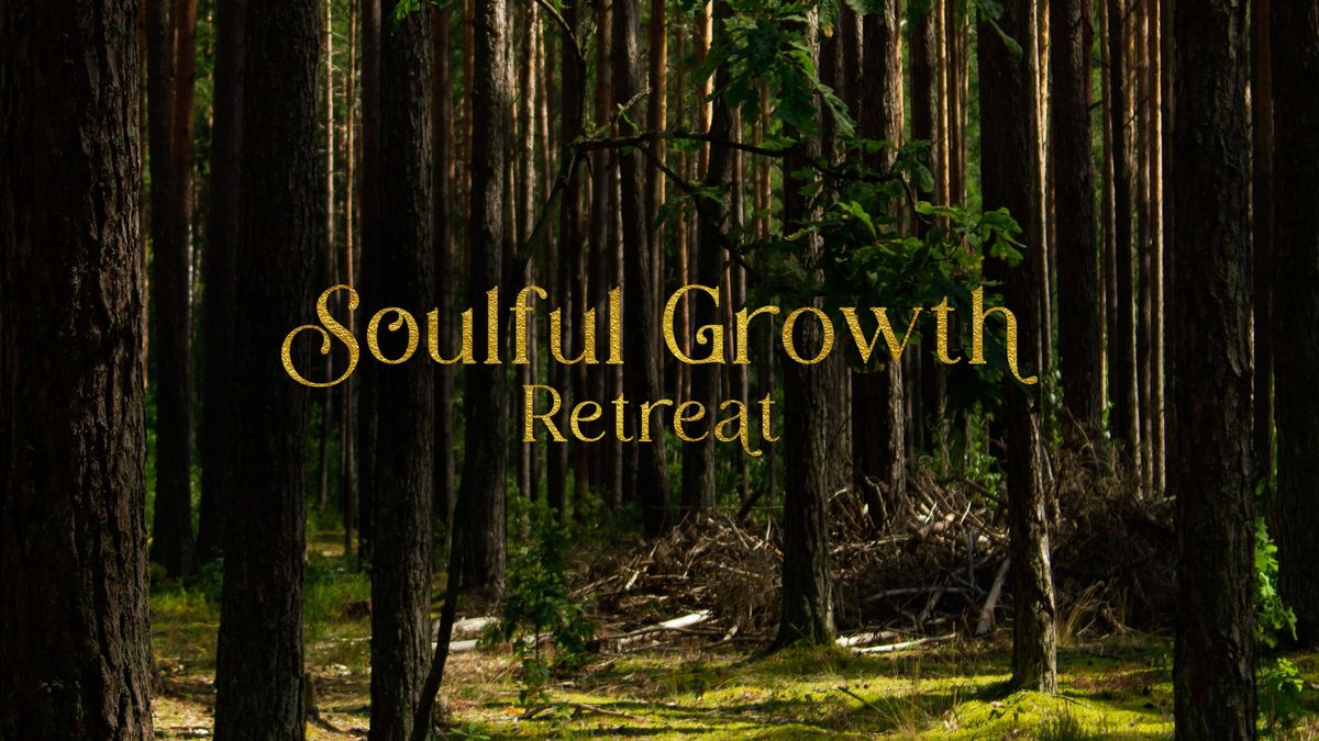 Soulful Growth Retreat