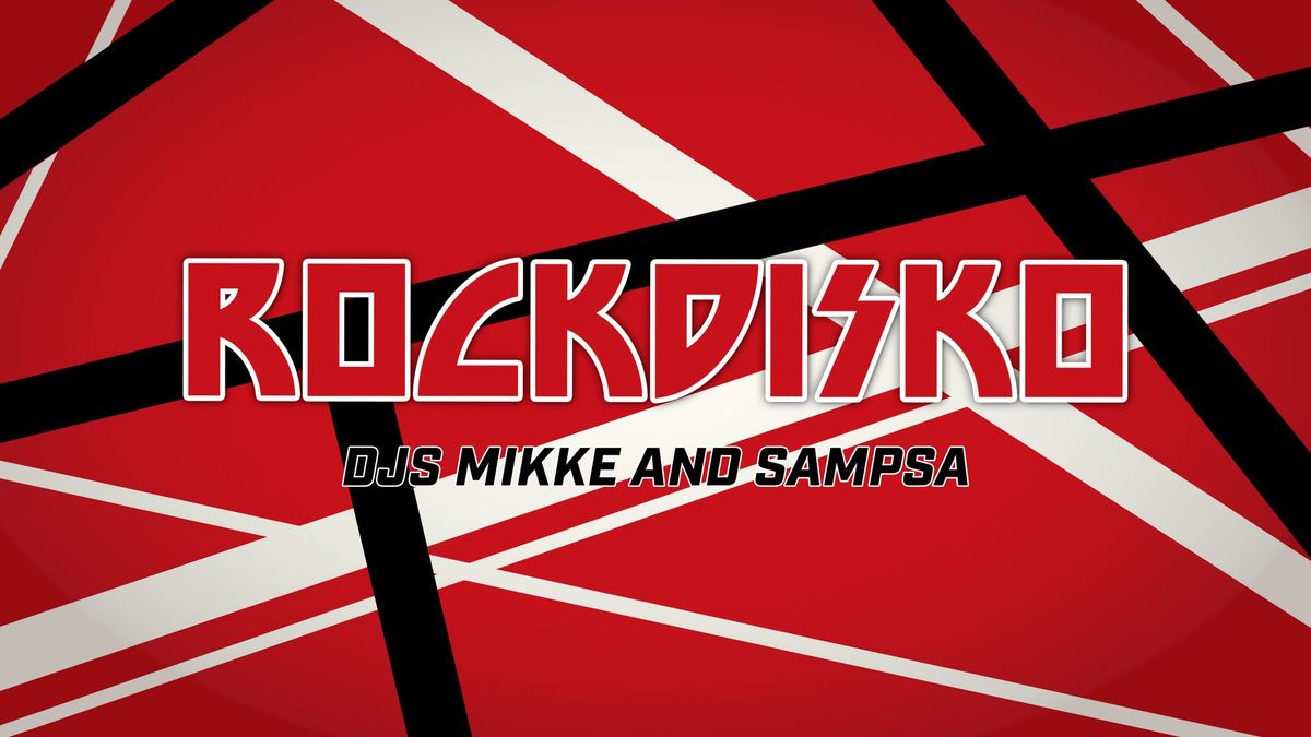 Rockdisko: DJ Mikke & DJ Sampsa \/ On The Rocks 