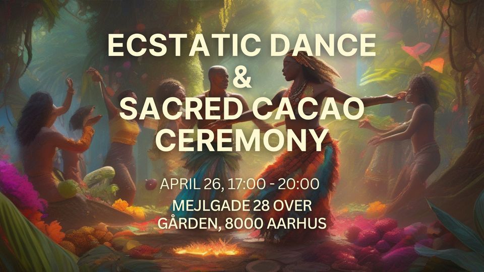 Sacred Cacao Ceremony and Ecstatic Dance