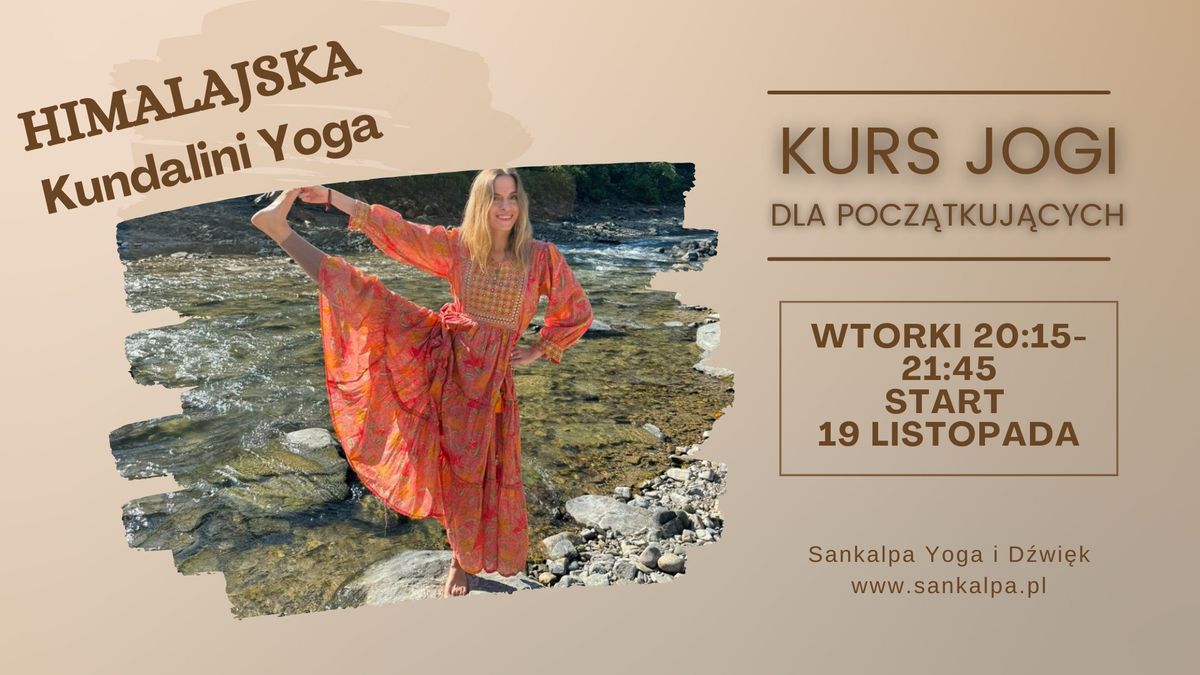 Kurs Himalajska Kundalini Yoga dla pocz\u0105tkuj\u0105cych