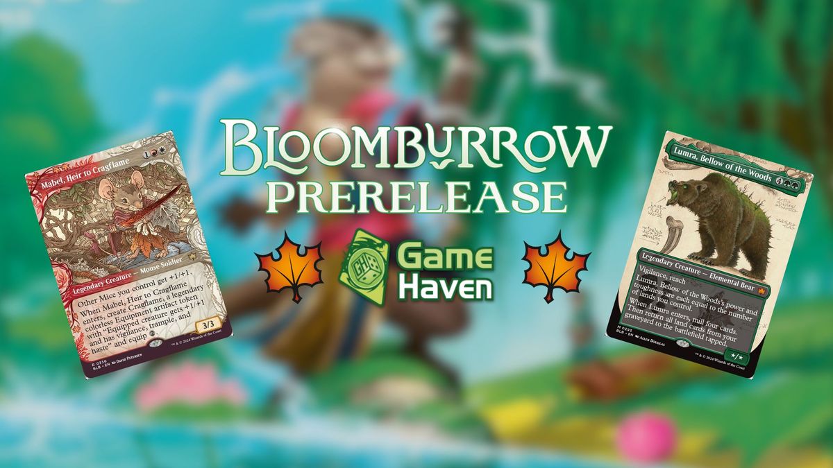Game Haven Bloomburrow Prerelease