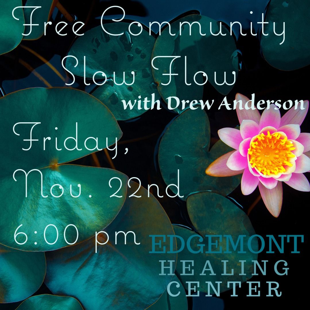 Free Community Slow Flow with Drew Anderson