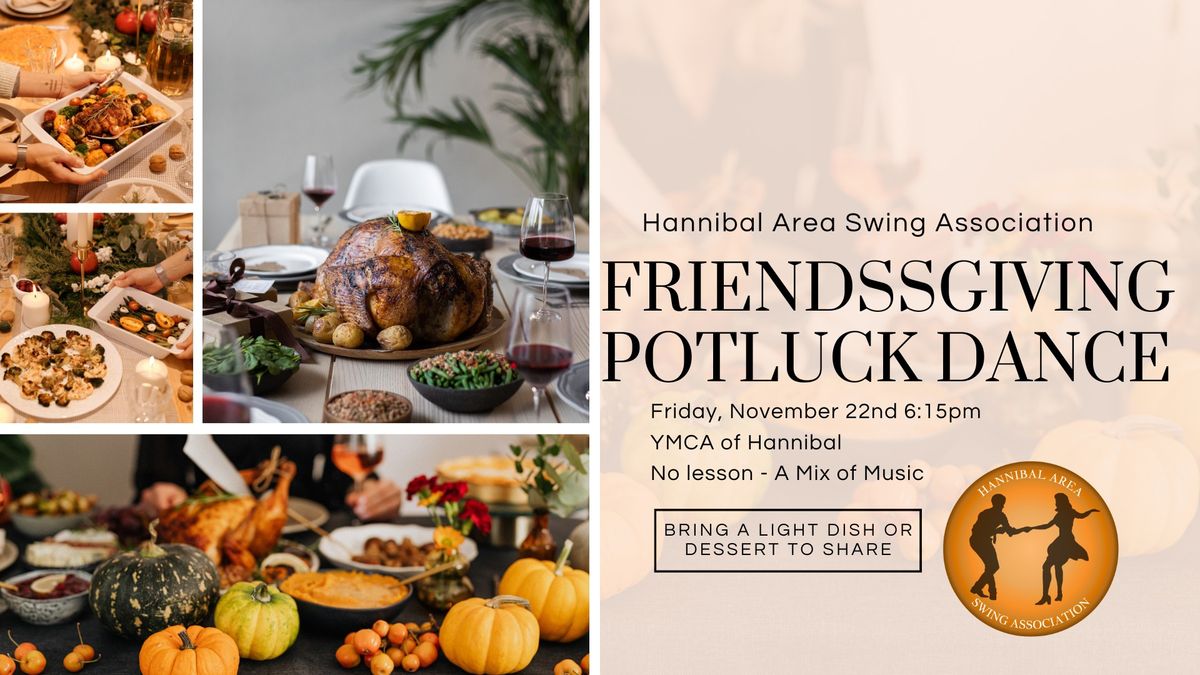 Friendsgiving Pot-luck Carry In and Social Dance - Friday November 22, 2024