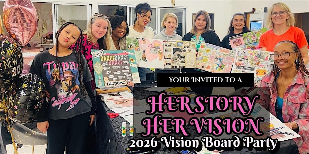 Her Story, Her Vision: 2026 Vision Board Party - Pasadena, CA, 2594 ...