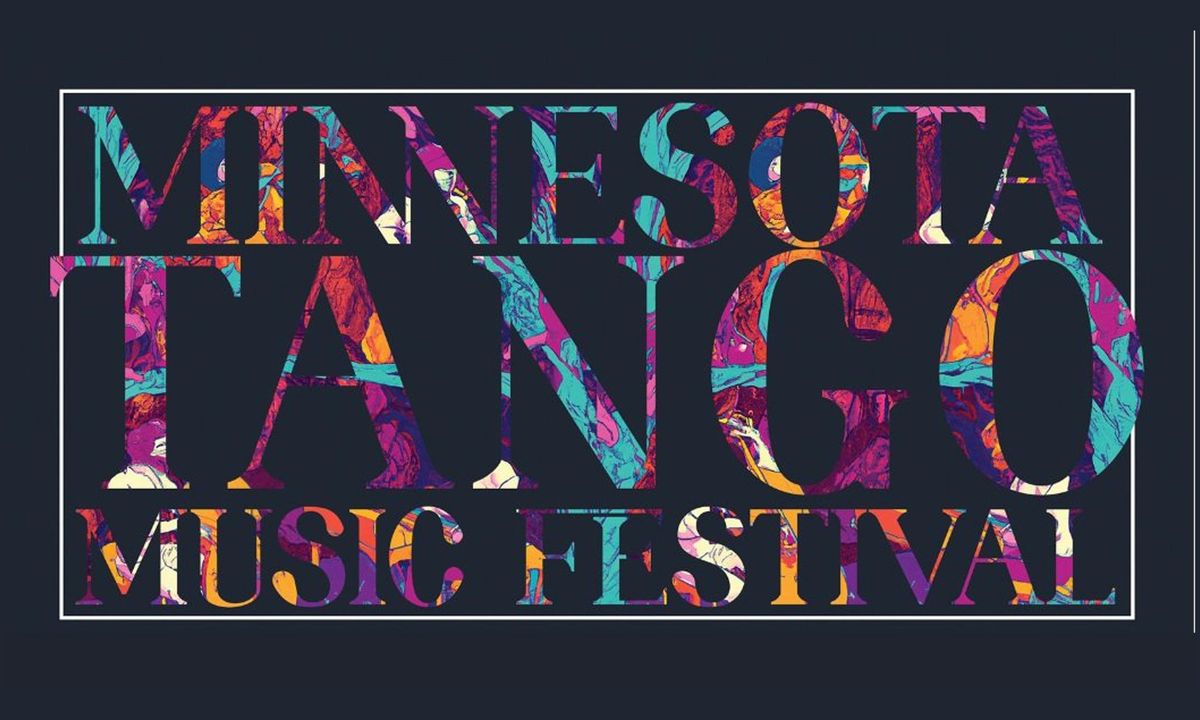 Minnesota Tango Music Festival \/\/ Showcase Concert