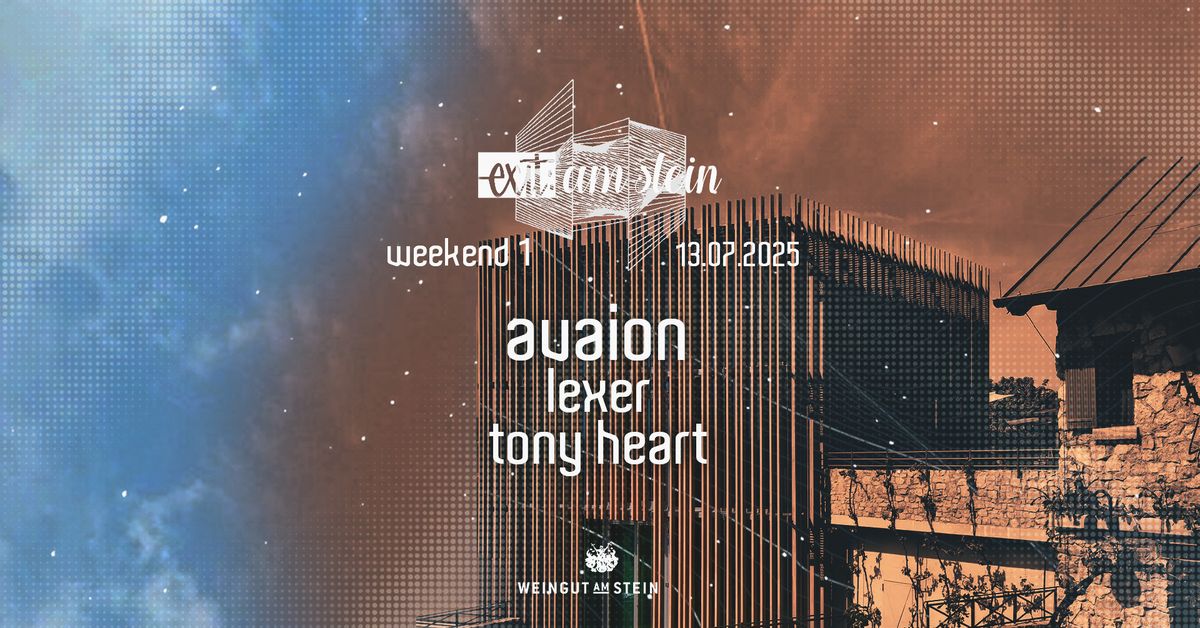 exit: am Stein | weekend 1 w\/ AVAION