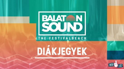 Balaton Sound Di\u00e1kjegy Program 2020 - Festival Wishlist