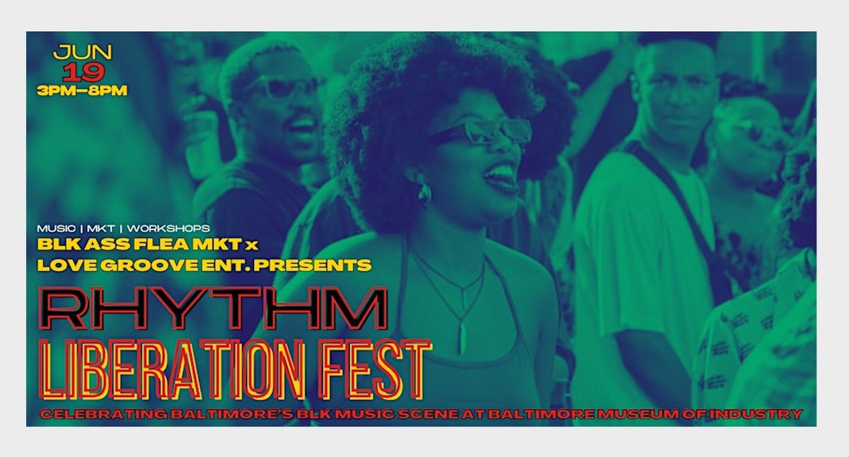 Rhythm Liberation Fest: Juneteenth Celebration
