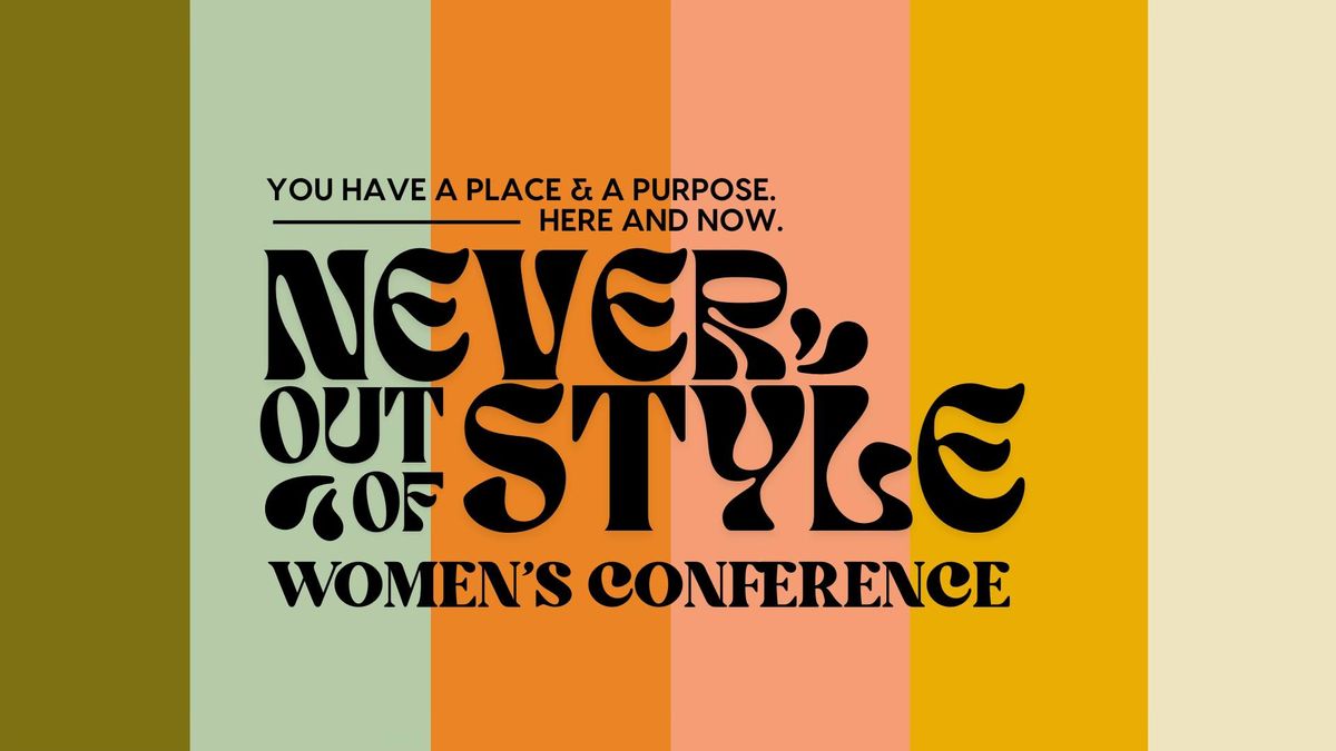 Never out of Style Women's Conference