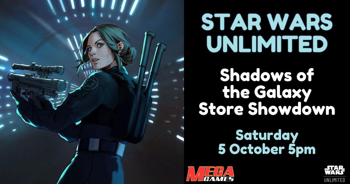 Shadows of the Galaxy Store Showdown - Star Wars Unlimited