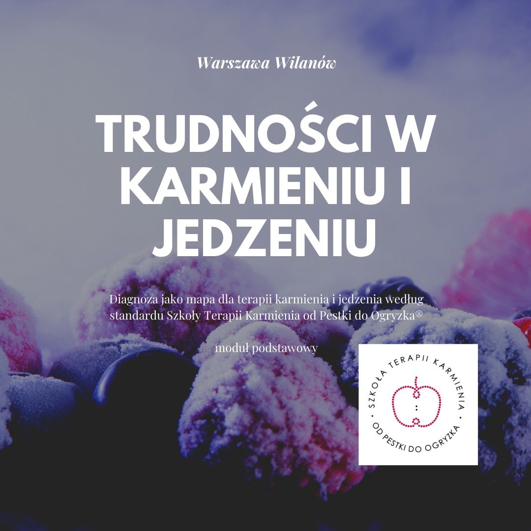 Trudno\u015bci w karmieniu i jedzeniu - modu\u0142 podstawowy 