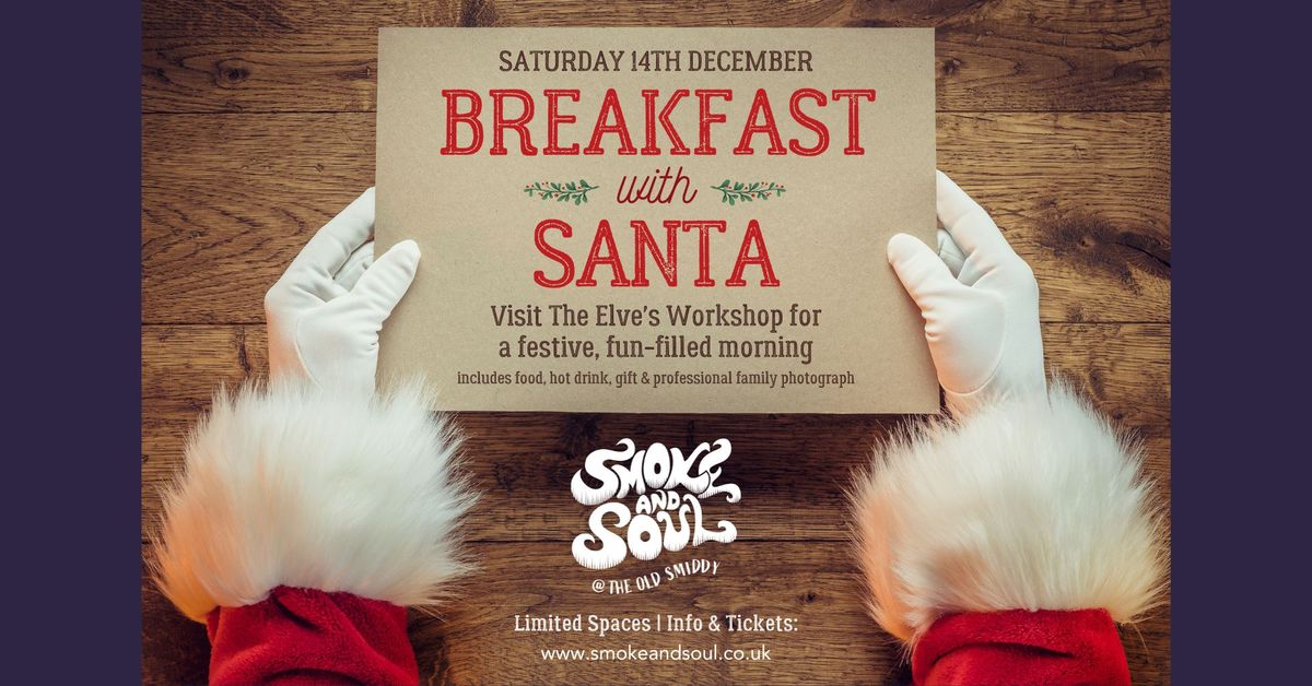 Breakfast with Santa @ The Old Smiddy by Smoke and Soul