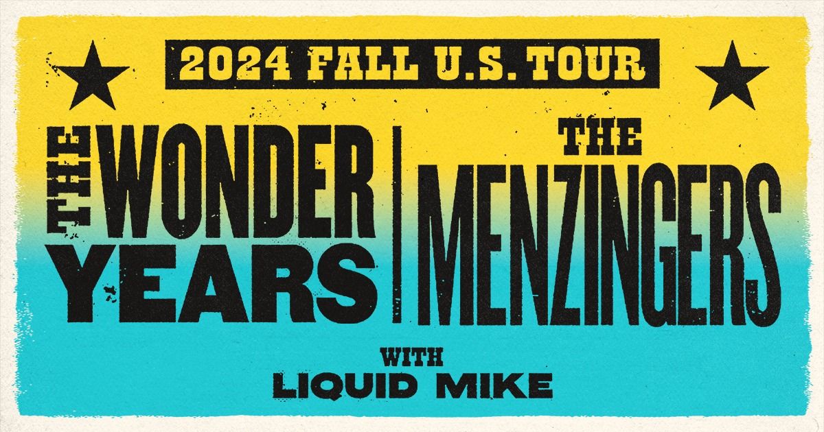 The Wonder Years & The Menzingers w\/ Liquid Mike