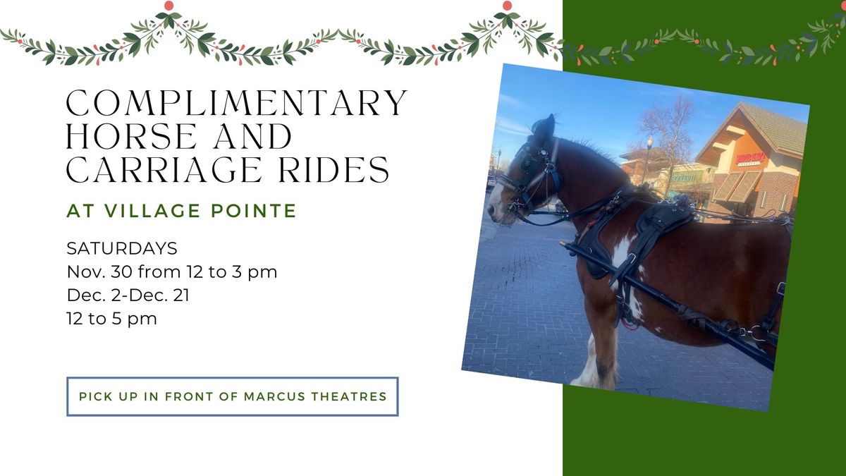 Complimentary Horse and Carriage Rides at Village Pointe