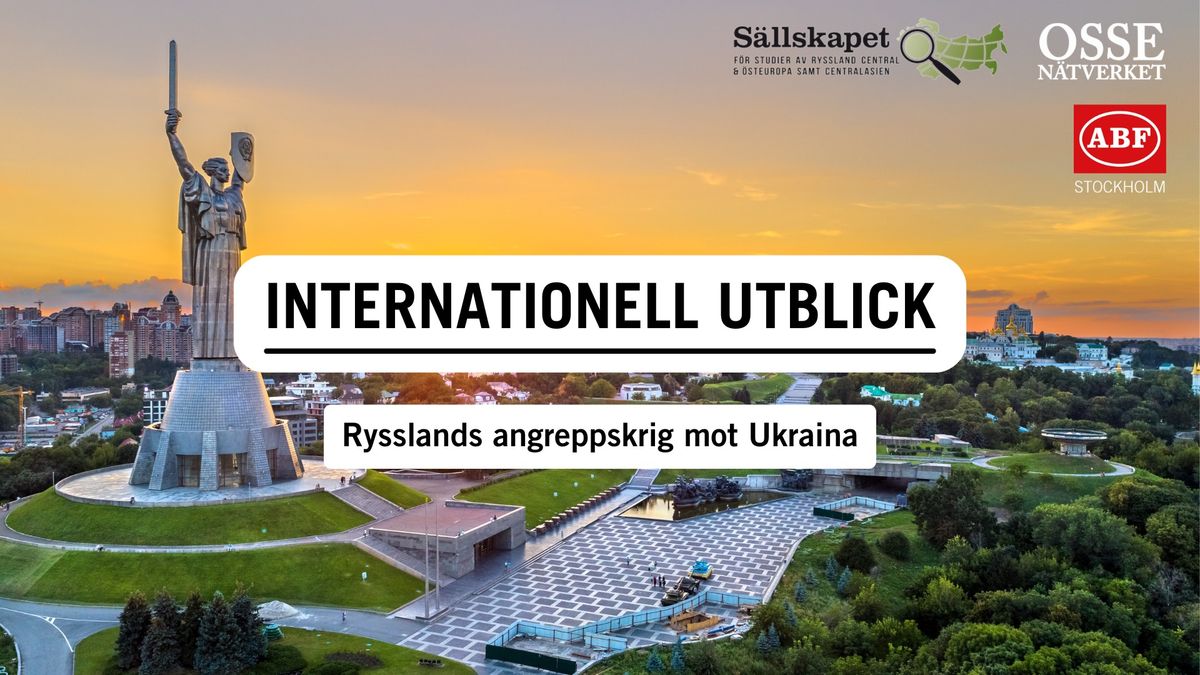 Internationell Utblick: Rysslands angreppskrig mot Ukraina