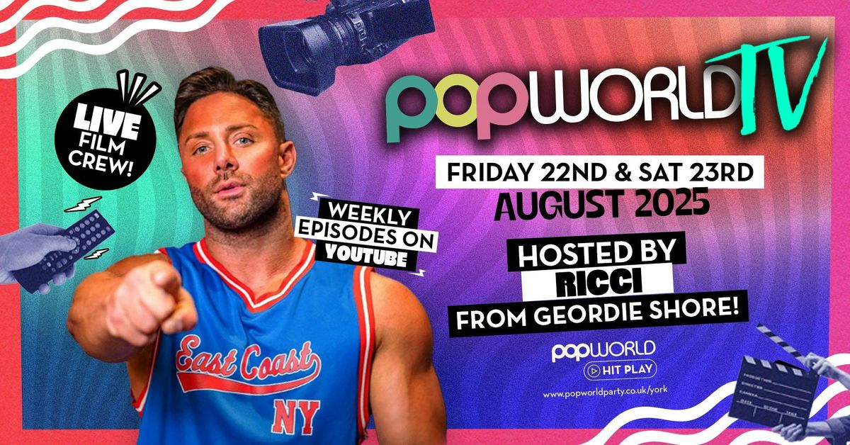 POPWORLD TV - EBOR FRIDAY