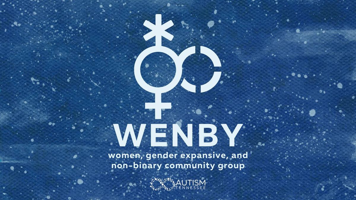 AutismTN WENBY (Women, Gender Expansive, and Non-Binary Community Group) Connect