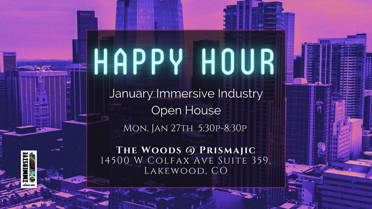 Jan. Immersive Industry Networking Open House: & Community Gathering