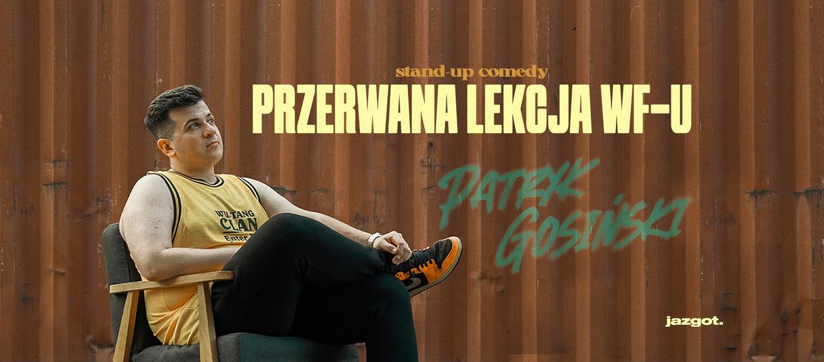 Stand-up Piaseczno | Patryk Gosi\u0144ski w programie "Przerwana lekcja wf-u" 