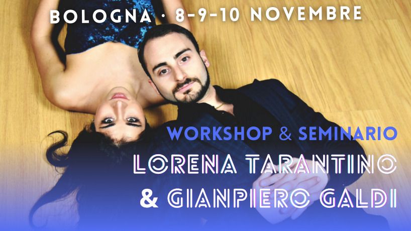 Lorena Tarantino & Gianpiero Galdi - Seminario e Workshop a Bologna