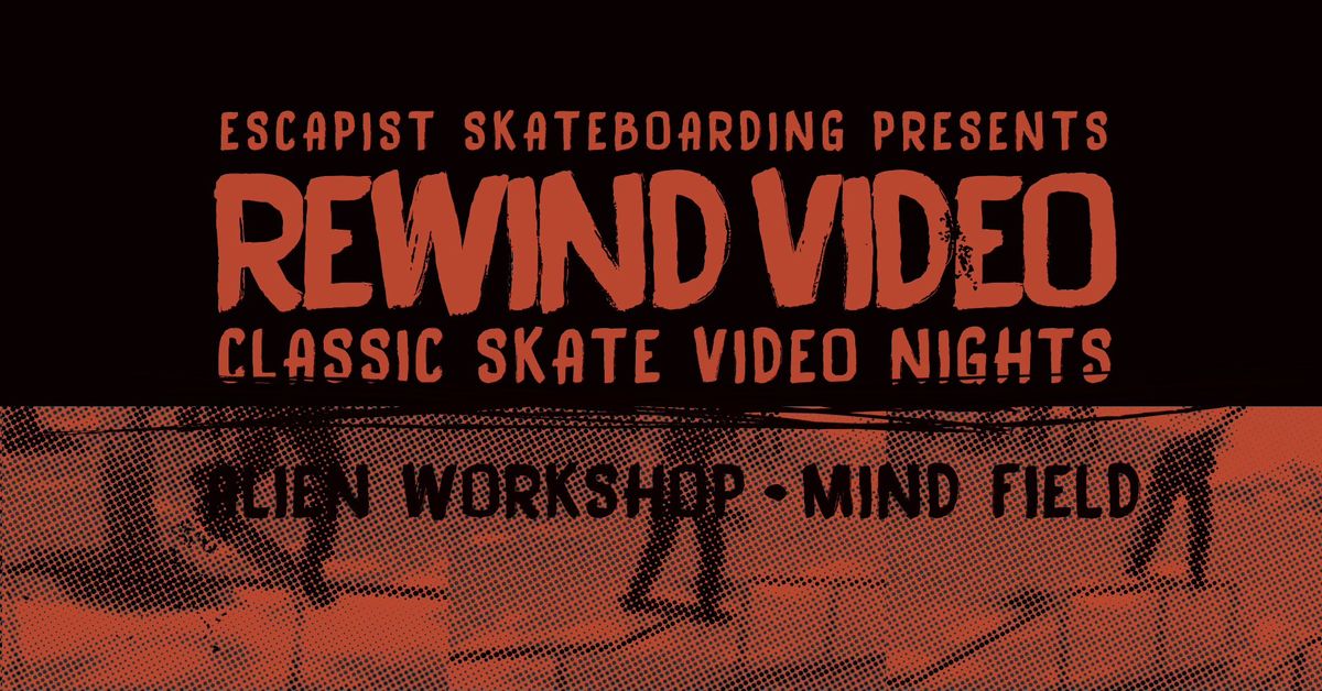 Escapist presents Classic Skate Video Nights at Rewind Video