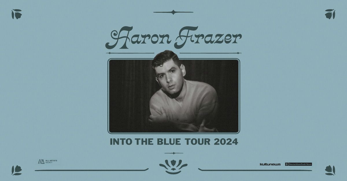 Aaron Frazer \/\/\/ Into The Blue Tour 2024 \/\/\/ Hamburg