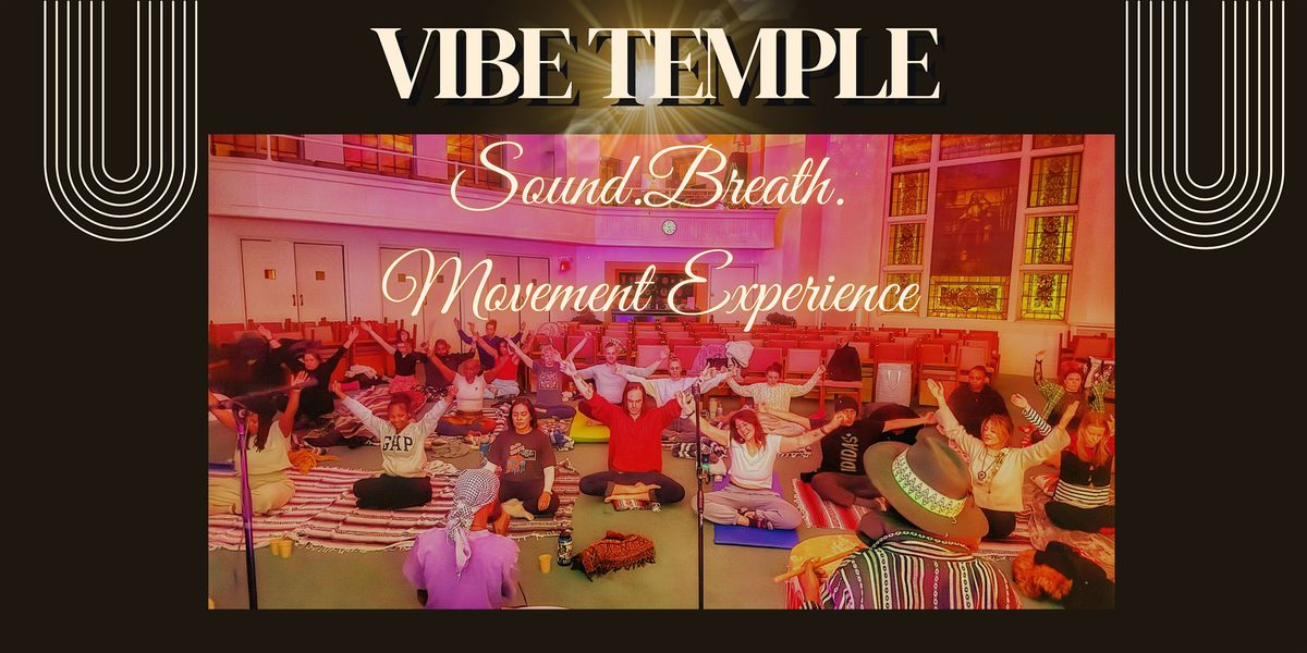 Vibe Temple - A Sound, Breath & Movement Experience