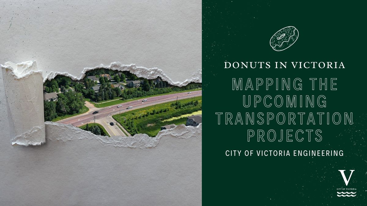 Donuts in Victoria Chat: Mapping the Upcoming Transportation Projects