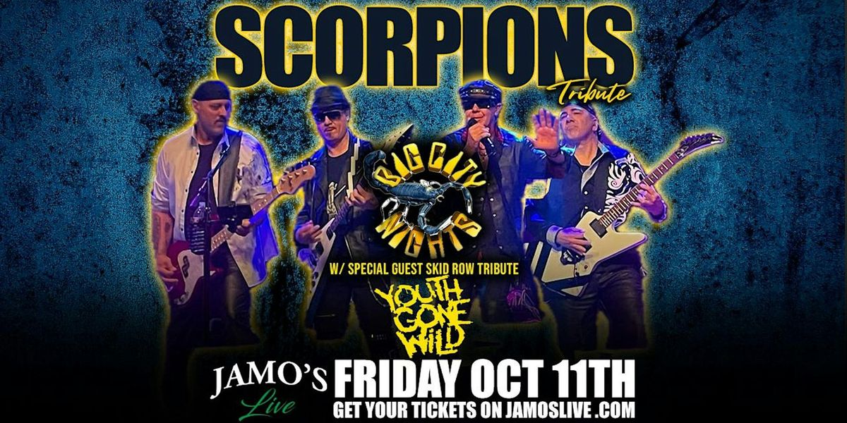 Scorpions & Skid Row Tribute w\/ Big City Night and Youth Gone Wild at Jamo's Live