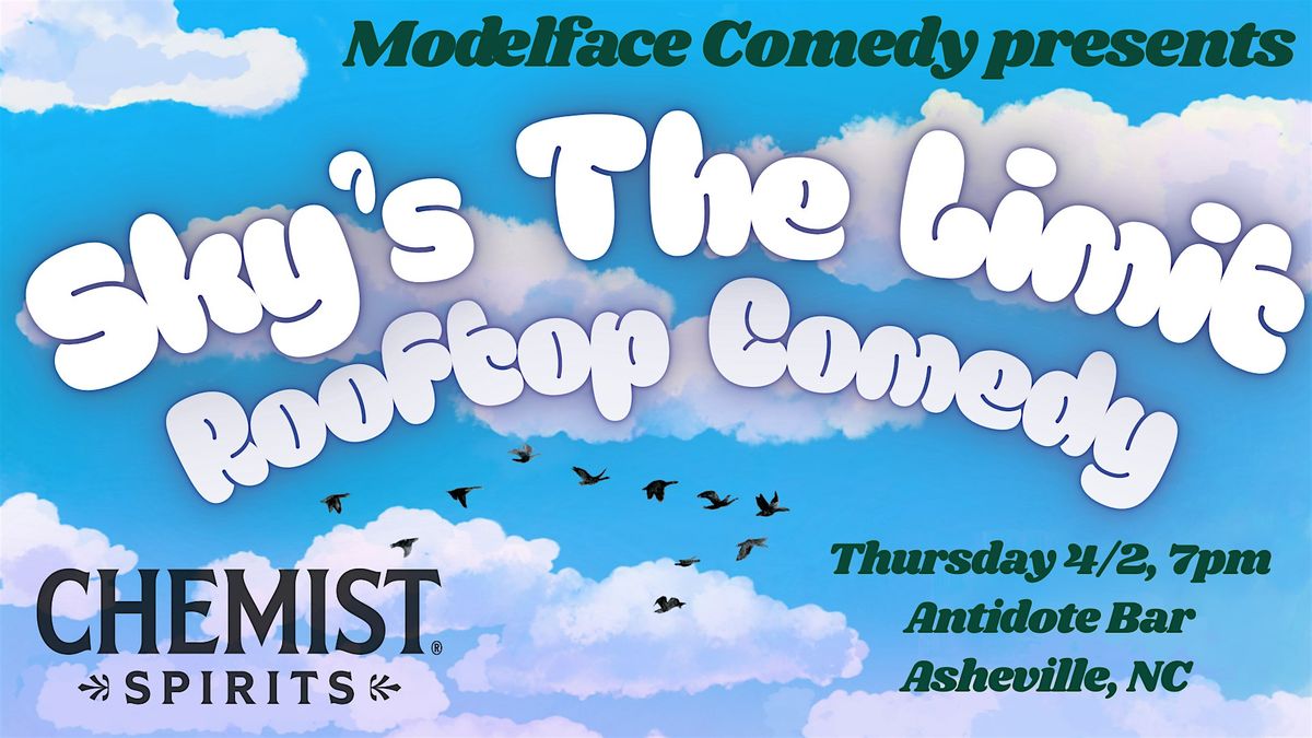 Sky's The Limit: Rooftop Comedy at Antidote