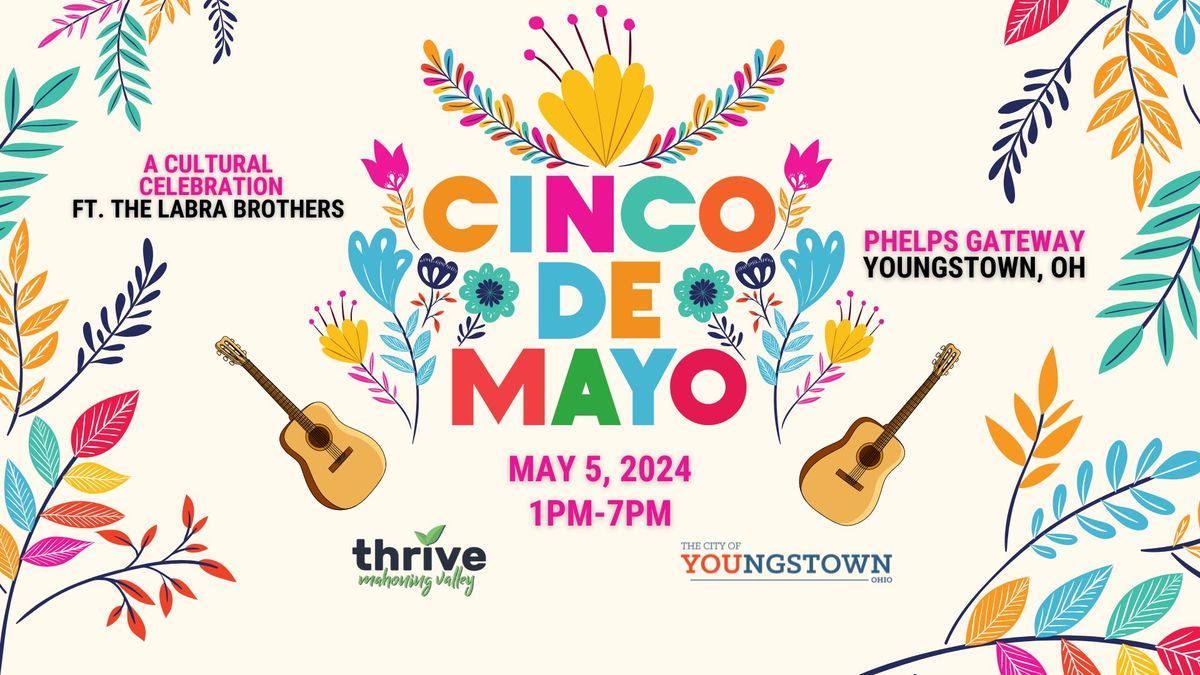 Cinco De Mayo - A Cultural Celebration Ft. The Labra Brothers