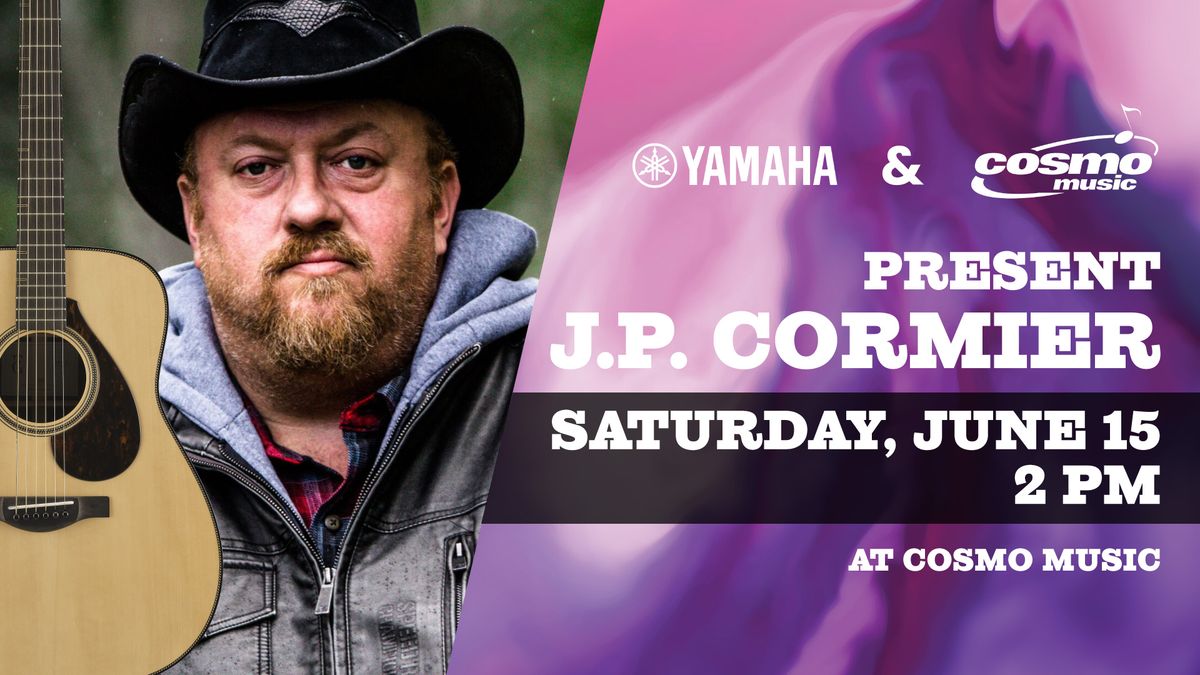 JP Cormier Live: at Cosmo Music | Saturday, June 15