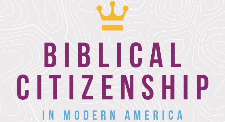 Biblical Citizenship in Modern America