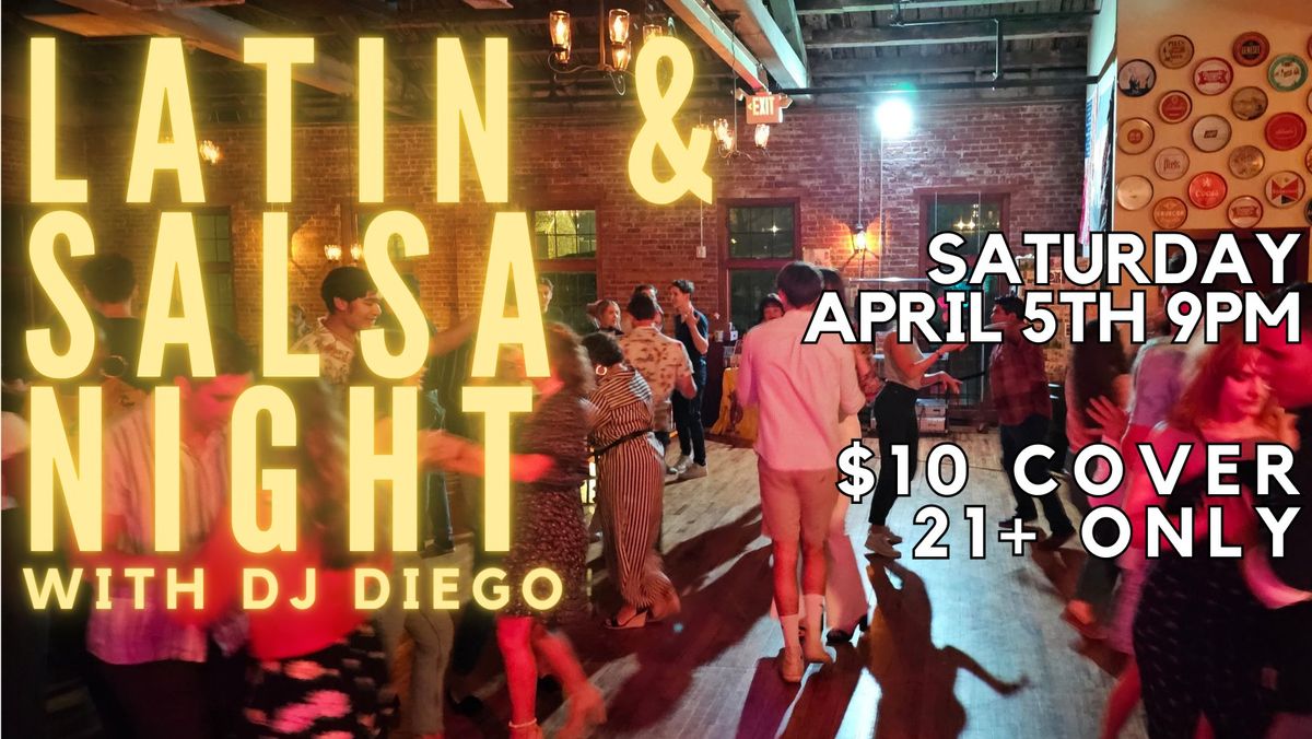 Latin & Salsa Night with DJ Diego!