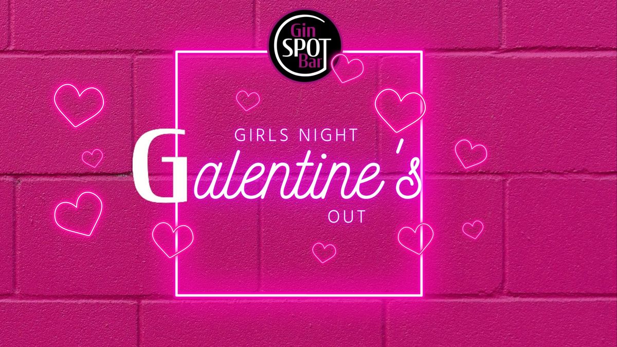 \ud83d\udc97 G-SPOT Galentine\u2019s Day \ud83d\udc97l 15.February l Tallinn l GIRLS ONLY! \ud83d\udc97