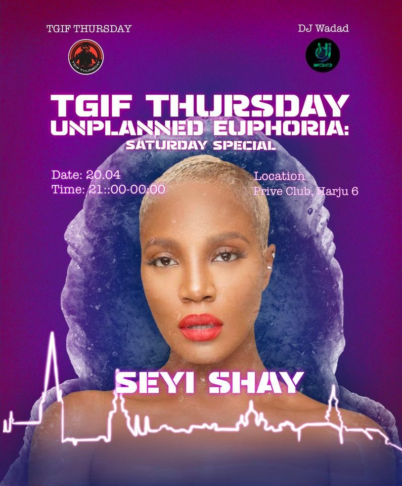 SEYI SHAY Live in Tallinn. TGIF Thurs Unplanned Euphoria: Saturday Special