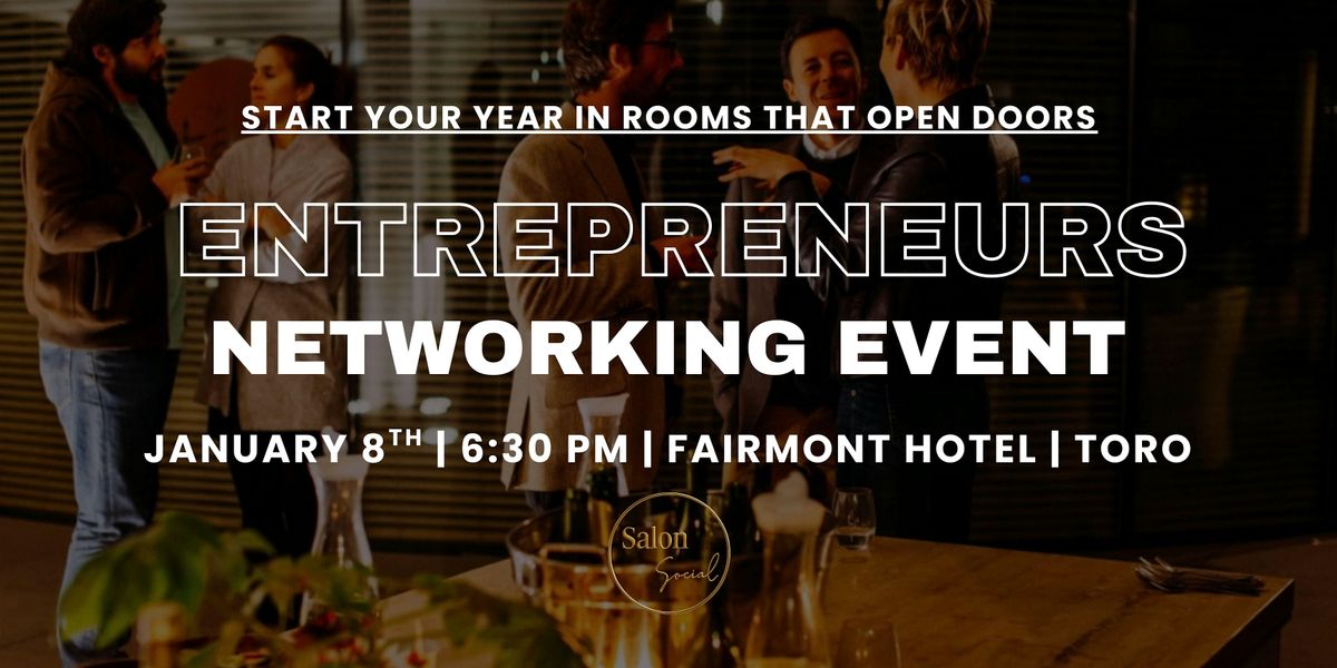 Chicago Entrepreneurs Networking Event @ Fairmont Hotel | Toro Restaurant
